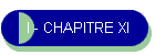 I - CHAPITRE XI