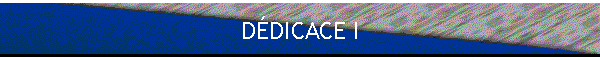 DDICACE I