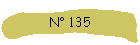 N 135