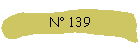 N 139