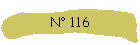 N 116