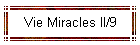 Vie Miracles II/9