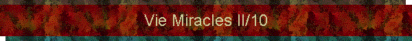 Vie Miracles II/10