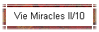 Vie Miracles II/10
