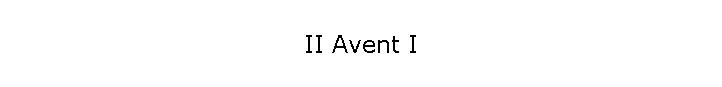 II Avent I