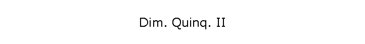 Dim. Quinq. II