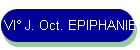 VI J. Oct. EPIPHANIE