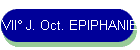 VII J. Oct. EPIPHANIE