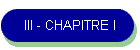 III - CHAPITRE I