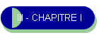 III - CHAPITRE I