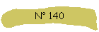 N 140