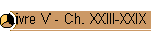 Livre V - Ch. XXIII-XXIX