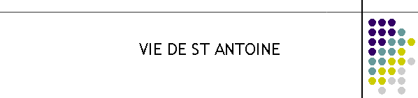 VIE DE ST ANTOINE