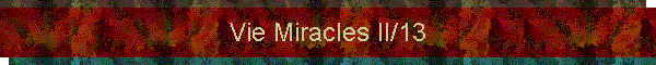 Vie Miracles II/13