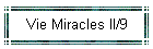 Vie Miracles II/9